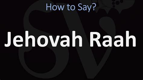 Jehovah raah pronunciation - איך אומרים Jehovah-Raah אנגלית? הגייה על Jehovah-Raah עם 5 הגייה אודיו, 1 משמעות, 11 תרגומים, ועוד Jehovah-Raah.
